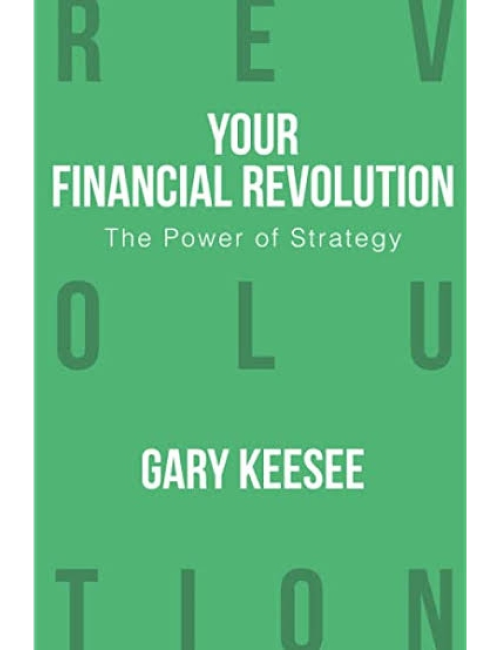 Your Financial Revolution: Power of Strategy Book by Gary Keesee