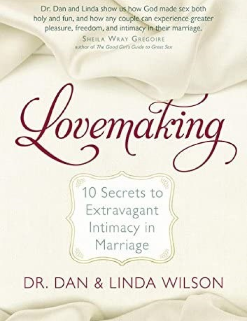 Lovemaking by Dr. Dan and Linda Wilson