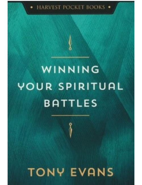 Winning Your Spiritual Battles by Tony Evans