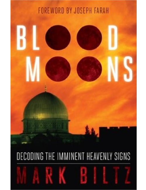 Blood Moons: Decoding The Imminent Heavenly Signs by Mark Biltz