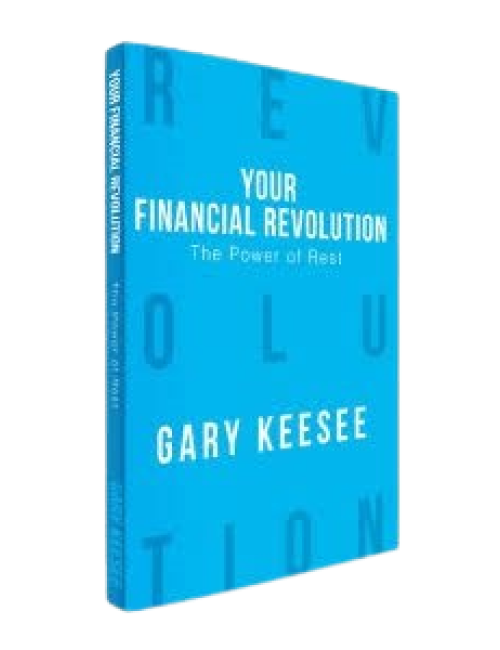 Your Financial Revolution: The Power of Rest by Gary Keesee