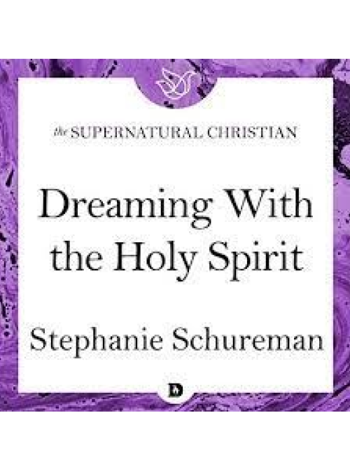 Dreaming with The Holy Spirit (Book & 3-CD Set) by Stephanie Schureman