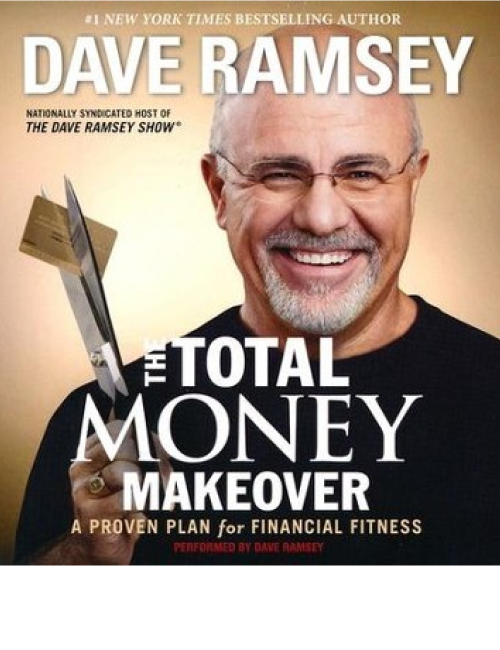 The Total Money Makeover: Classic Edition: A Proven Plan For Financial Fitness by Dave Ramsey