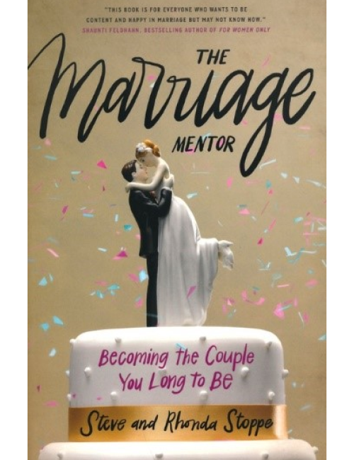 The Marriage Mentor by Steve and Rhonda Stoppe