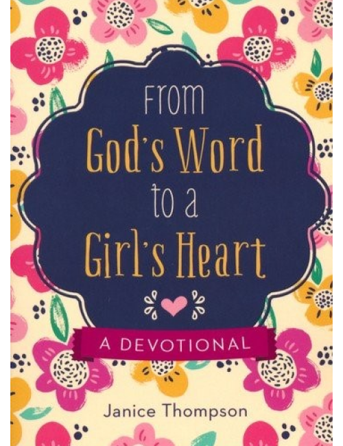 From God’s Word to a Girl’s Heart