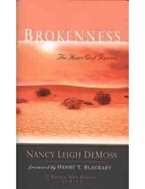 Brokenness-The Heart God Revives by Nancy Leigh DeMoss