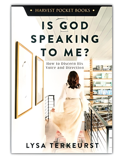 Is God Speaking to Me?: How to Discern His Voice and Direction by Lysa Terkeurst