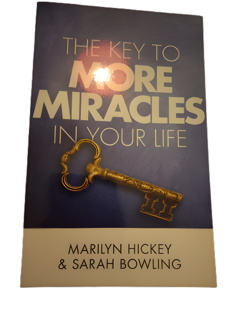 The Key to More Miracles In Your Life by Marilyn Hickey & Sarah Bowling