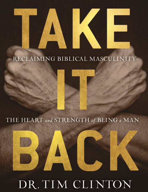 Take It Back by Dr. Tim Clinton and Max Davis