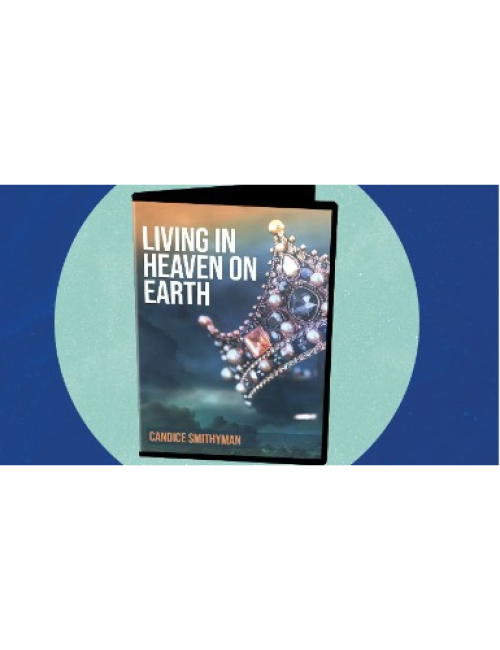 Living in Heaven on Earth by Candice Smithyman