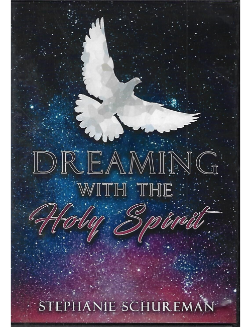 Dreaming with The Holy Spirit by Stephanie Schureman