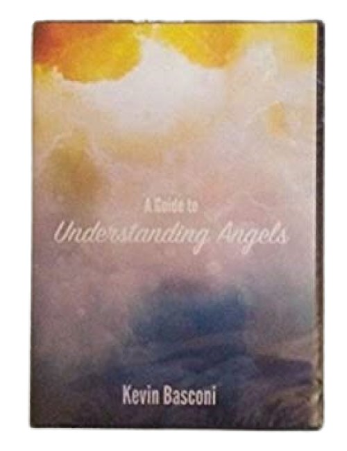 A Guide to Understanding Angels by Kevin Basconi