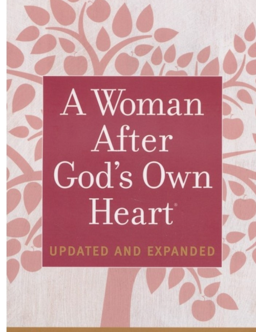 A Woman After God’s Own Heart, Updated and Expanded by Elizabeth George